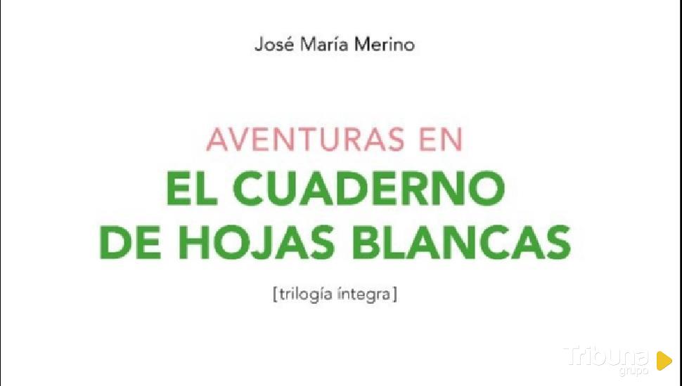 Vuelve 'Aventuras en el cuaderno de hojas blancas', la trilogía infantil de José María Merino 